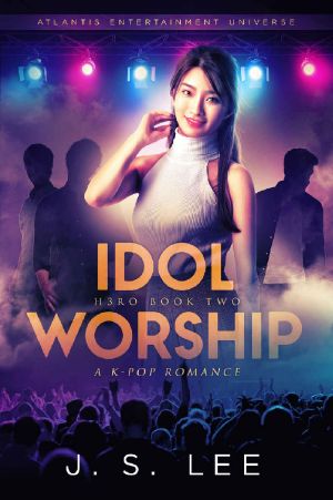 [H3RO 02] • Idol Worship (A K-Pop Romance) (H3RO Book 2)